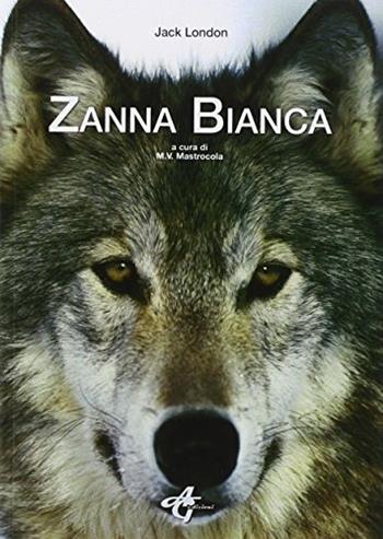 Zanna Bianca. Con espansione online - Jack London - Libro AG Edizioni 2015 | Libraccio.it