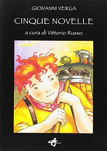 Cinque novelle di Giovanni Verga  - Libro AG Edizioni 2016 | Libraccio.it