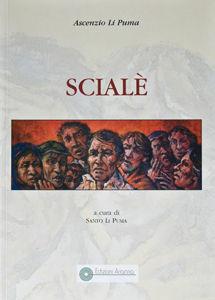 Scialè - Ascenzio Li Puma - Libro Arianna 2006, Arianna Novecento | Libraccio.it