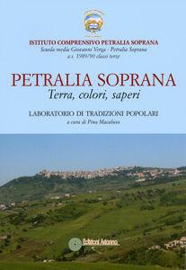Petralia Soprana. Terra, colori, saperi - Pina Macaluso - Libro Arianna 2007 | Libraccio.it
