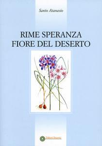 Rime. Speranza fiore del deserto - Santo Atanasio - Libro Arianna 2007 | Libraccio.it