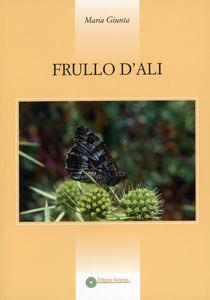 Frullo d'ali - Maria Giunta - Libro Arianna 2007 | Libraccio.it