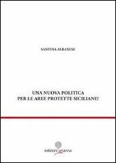 Una nuova politica per le aree prottete siciliane?