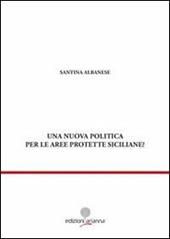 Una nuova politica per le aree prottete siciliane?