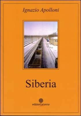 Siberia - Ignazio Apolloni - Libro Arianna 2010, Narrativa | Libraccio.it
