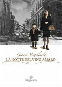 La notte del vino amaro - Giovanni Virgadaula - Libro Arianna 2011 | Libraccio.it