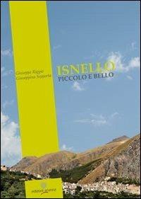 Isnello piccolo e bello - Giuseppe Riggio, Giuseppina Sepporta - Libro Arianna 2011 | Libraccio.it