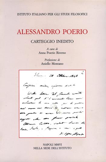 Carteggio inedito - Alessandro Poerio - Libro Ist. Italiano Studi Filosofici 2021, Momenti della storia di Napoli e del Mezzogiorno d’Italia | Libraccio.it