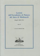 Lezioni dell'Accademia di Palazzo del duca di Medinaceli (Napoli 1698-1701). Vol. 2