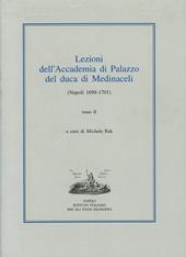 Lezioni dell'Accademia di Palazzo del duca di Medinaceli (Napoli 1698-1701). Vol. 2