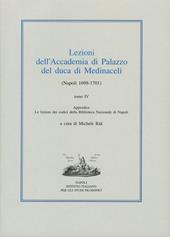 Lezioni dell'Accademia di Palazzo del duca di Medinaceli (Napoli 1698-1701). Vol. 4