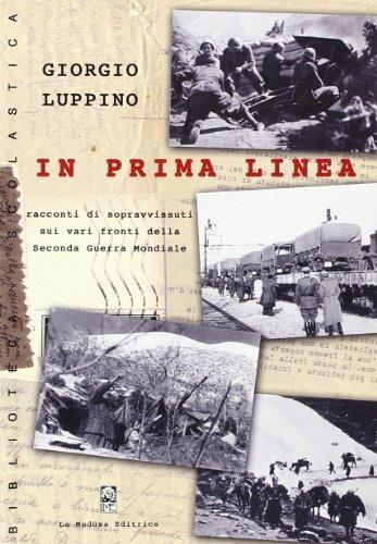 In prima linea - Giorgio Luppino - Libro La Medusa 2007 | Libraccio.it