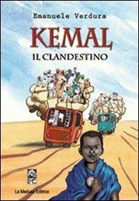 Kemal il clandestino - Emanuele Verdura - Libro La Medusa 2010, Narrativa | Libraccio.it