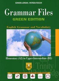 Grammar files. Ediz. green. Con e-book. Con espansione online - Edward Jordan, Patrizia Fiocchi - Libro Trinity Whitebridge 2014 | Libraccio.it