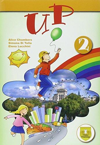 Up. Student's book-Workbook. Con e-book. Con espansione online. Vol. 2 - Alice Chambers, Simona Di Tella, Elena Lucchini - Libro Trinity Whitebridge 2014 | Libraccio.it