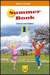 Summer book. Per la Scuola elementare. Con espansione online. Vol. 1