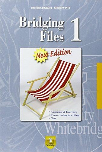 Bridging files. Per le Scuole superiori. Vol. 1 - Patrizia Fiocchi, Andrew Pitt - Libro Trinity Whitebridge 2016 | Libraccio.it