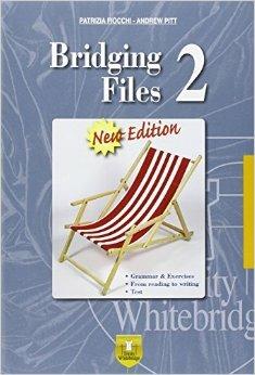 Bridging files. Vol. 2 - Patrizia Fiocchi, Andrew Pitt - Libro Trinity Whitebridge 2016 | Libraccio.it