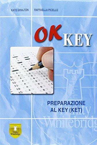 Ok key. Per la Scuola media. - PICELLO RAFFAELLA - Libro Trinity Whitebridge 2015 | Libraccio.it