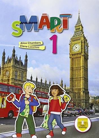 Smart. Student's book-Workbook. Per la Scuola elementare. Vol. 1 - Alice Chambers, Elena Lucchini, Bruna Mauri - Libro Trinity Whitebridge 2016 | Libraccio.it