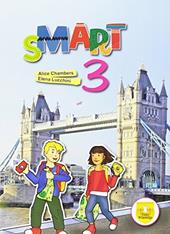 Smart. Student's book-Workbook. Per la Scuola elementare. Con espansione online. Vol. 3