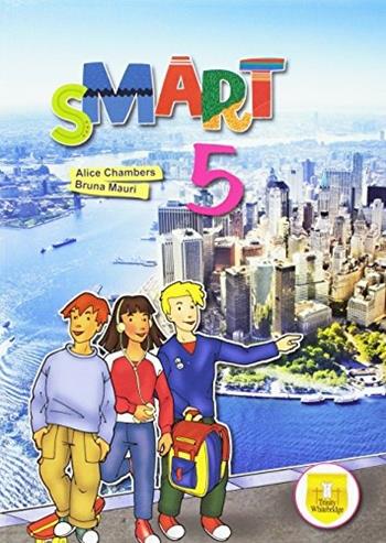 Smart. Student's book-Workbook. Per la Scuola elementare. Vol. 5 - Alice Chambers, Elena Lucchini, Bruna Mauri - Libro Trinity Whitebridge 2016 | Libraccio.it