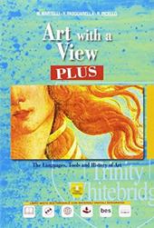 Art with a view plus. Per le Scuole superiori. Con e-book. Con espansione online. Con CD-Audio