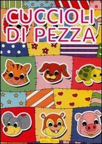I cuccioli di pezza - Francesca Ferrera - Libro Hedison 2008, Varie | Libraccio.it