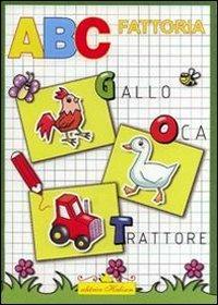ABC fattoria. Ediz. illustrata - Francesca Ferrera - Libro Hedison 2010 | Libraccio.it