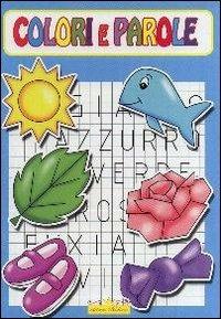 Colori e parole. Ediz. illustrata - Francesca Ferrera - Libro Hedison 2010 | Libraccio.it