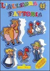 L' allegra fattoria. Con adesivi