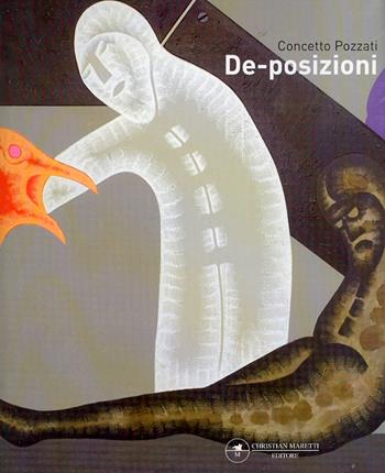 Concetto Pozzati. De-posizioni  - Libro Maretti Editore 2006 | Libraccio.it