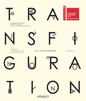 Transfiguration. 55th International art exhibition, la Biennale di Venezia. Pavilion of the People's Republic of China. Ediz. italiana e inglese