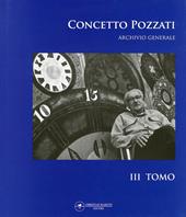 Concetto Pozzati. Archivio generale. Vol. 3