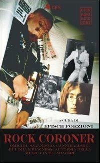 Rock coroner - Epìsch Porzioni - Libro Chinaski Edizioni 2008 | Libraccio.it