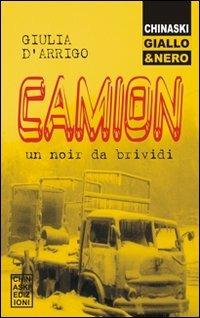 Camion - Giulia D'Arrigo - Libro Chinaski Edizioni 2008, Giallo e nero | Libraccio.it