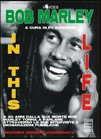 In this life - Bob Marley - Libro Chinaski Edizioni 2011, Voices | Libraccio.it