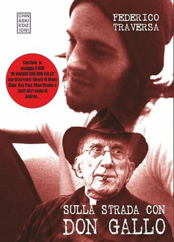 Sulla strada con don Gallo. Con DVD - Federico Traversa - Libro Chinaski Edizioni 2012 | Libraccio.it