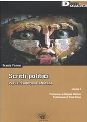 Scritti politici. Per la rivoluzione africana. Vol. 1