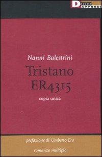 Tristano - Nanni Balestrini - Libro DeriveApprodi 2007, Narrativa | Libraccio.it