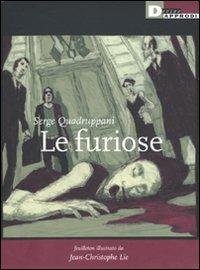 Le furiose - Serge Quadruppani - Libro DeriveApprodi 2009, Narrativa | Libraccio.it