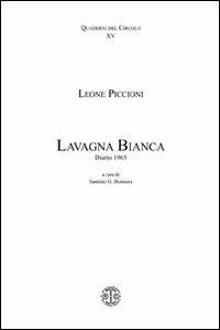 Lavagna bianca - Leone Piccioni - Libro Erreciedizioni 2007, Quaderni del circolo | Libraccio.it