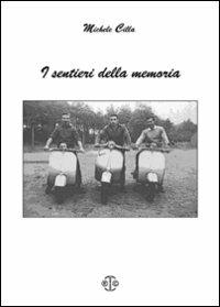 I sentieri della memoria - Michele Cilla - Libro Erreciedizioni 2009 | Libraccio.it
