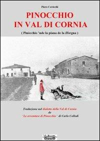 Pinocchio in val di Cornia - Piero Cavicchi - Libro La Bancarella (Piombino) 2006, Glottologia | Libraccio.it