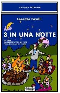 Tre in una notte - Lorenzo Favilli - Libro La Bancarella (Piombino) 2007, Infanzia | Libraccio.it