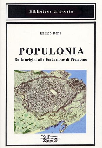 Populonia, dalle origini alla fondazione di Piombino - Enrico Beni - Libro La Bancarella (Piombino) 2009 | Libraccio.it