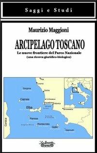 Arcipelago toscano. Le nuove frontiere del Parco Nazionale (una ricerca giuridico-biologica) - Maurizio Maggioni - Libro La Bancarella (Piombino) 2008, Saggi e studi | Libraccio.it