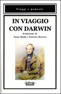 In viaggio con Darwin  - Libro La Bancarella (Piombino) 2009, Viaggi e memorie | Libraccio.it