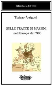 Sulle tracce di Mazzini nell'Europa del '900