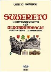 Suvereto. I conti di Suvereto e gli Aldobrandeschi in Val di Cornia e in Maremma